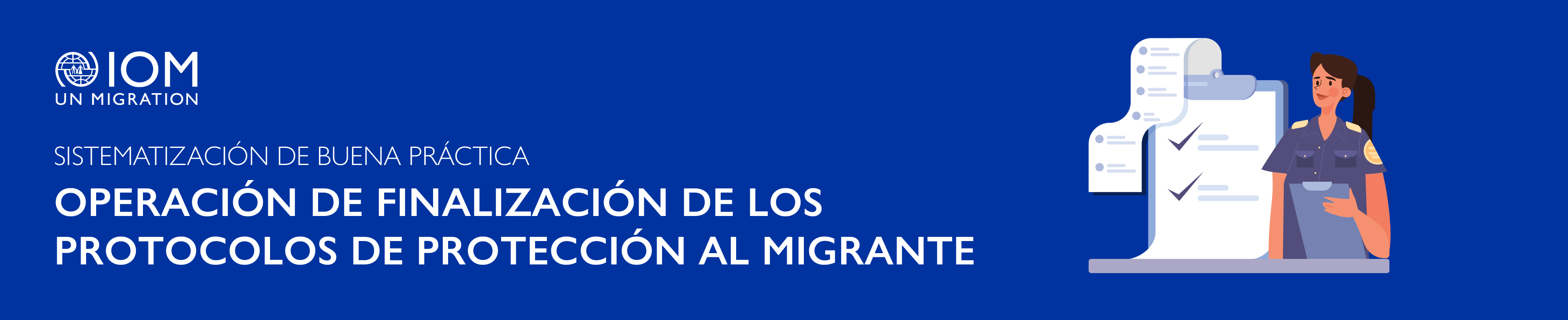 Operación de Finalización de los Protocolos de Protección al Migrante