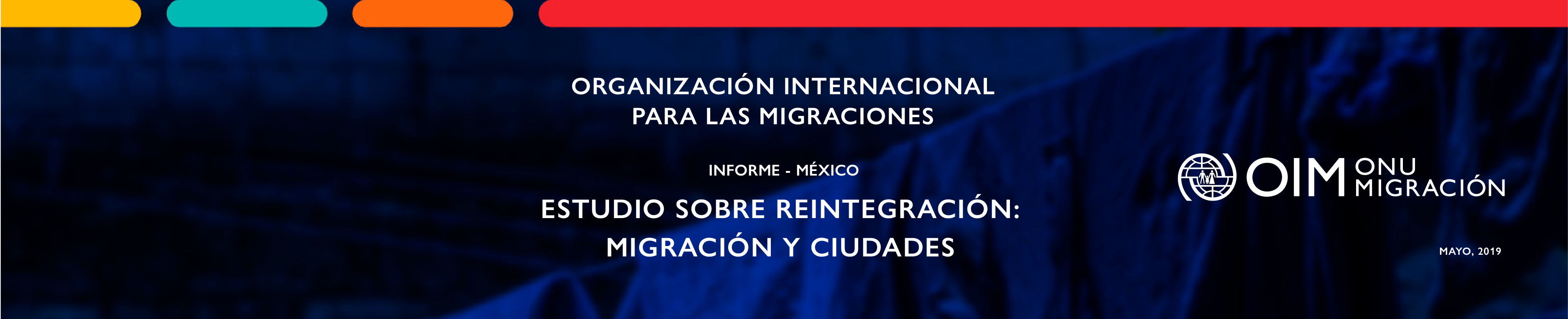 Estudio sobre reintegración: migración y ciudades | Informe México