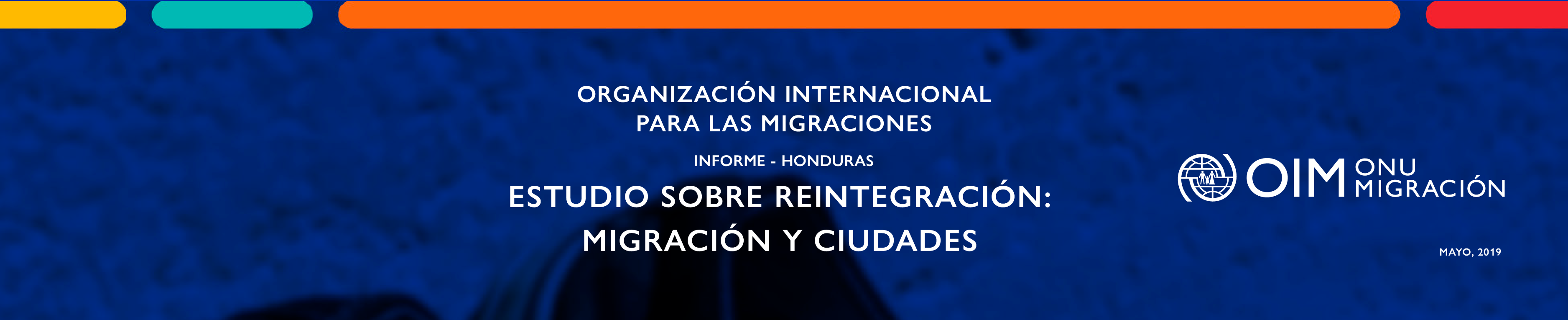 Estudio sobre reintegración: migración y ciudades | Informe Honduras
