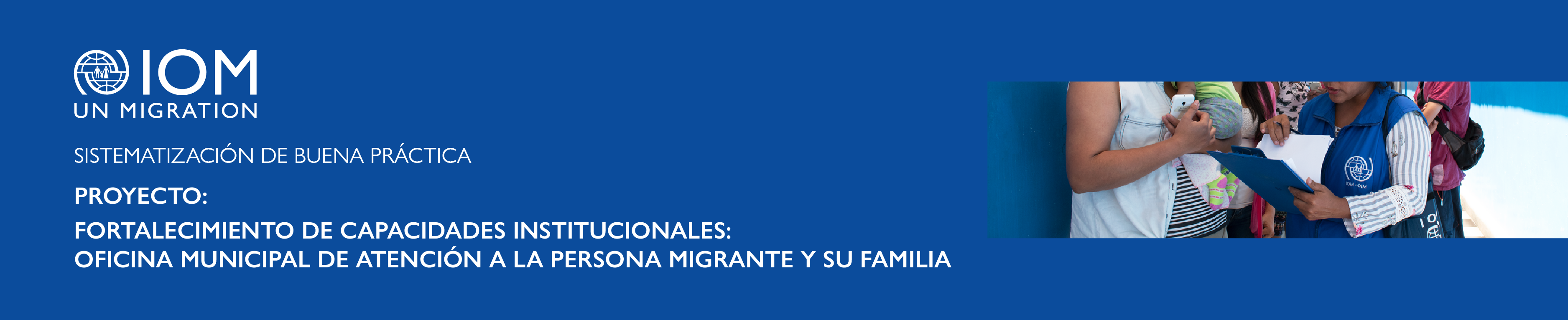 Fortalecimiento de capacidades institucionales: Oficina de atención a la persona migrante