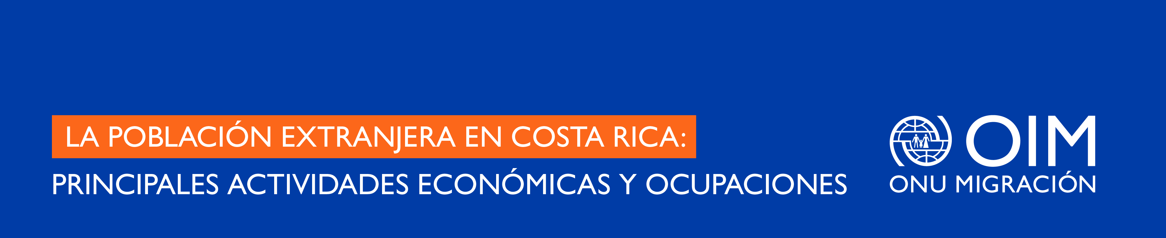 La población extranjera en Costa Rica: Principales actividades económicas y ocupaciones